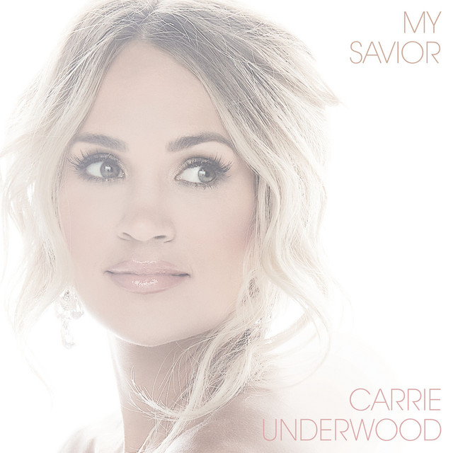 Album cover for My Savior by Carrie Underwood